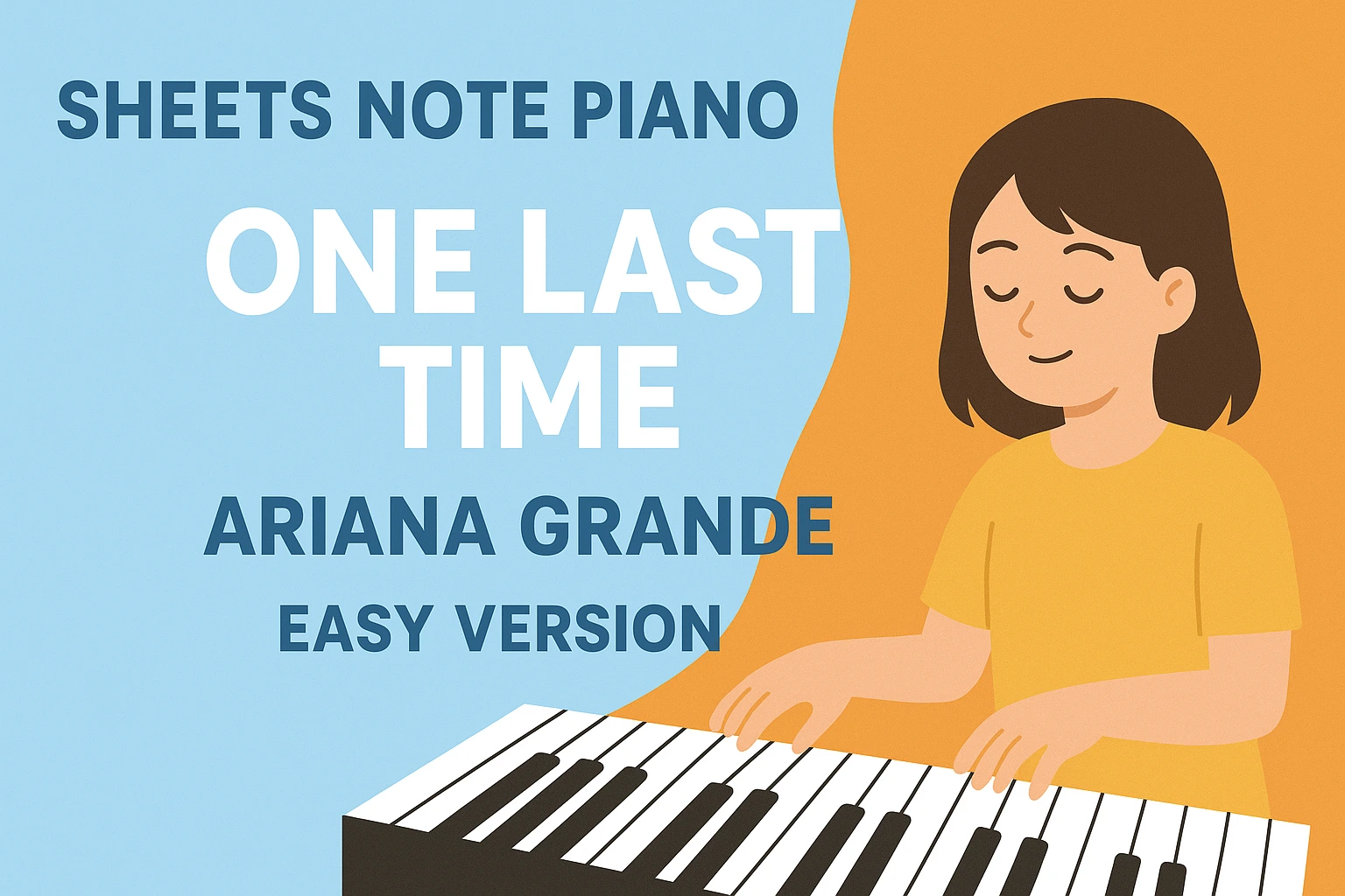 Sheets Note Piano Roblox One Last Time Ariana Grande Easy Version