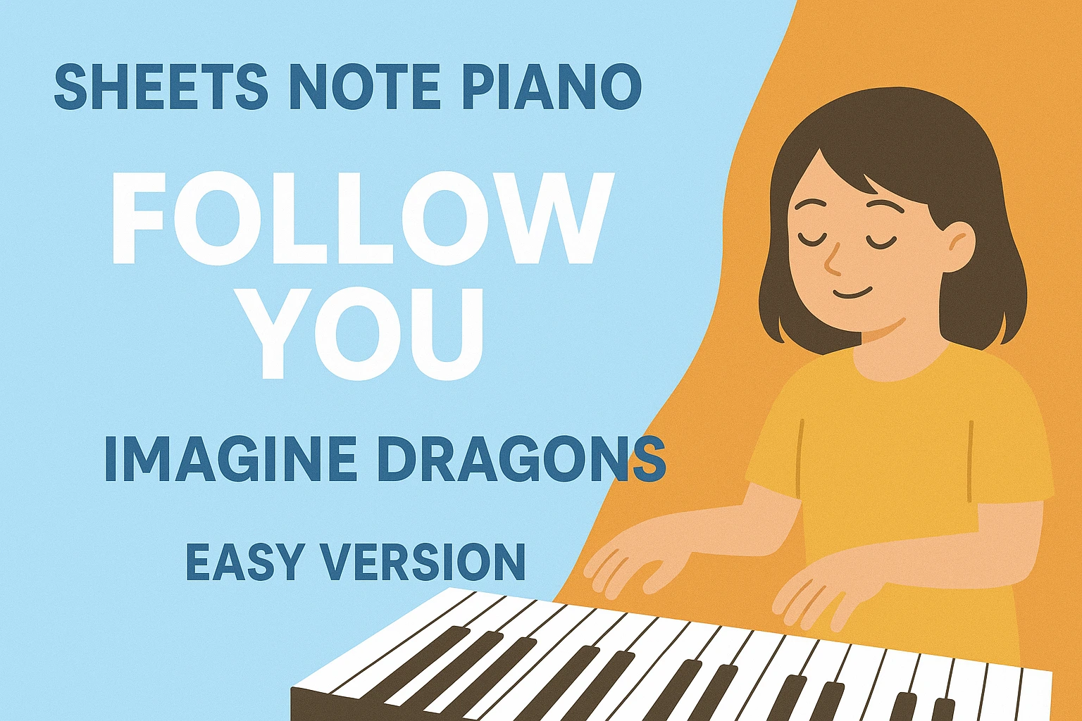 Sheets Note Piano Roblox “Follow You - Imagine Dragons” Easy Version
