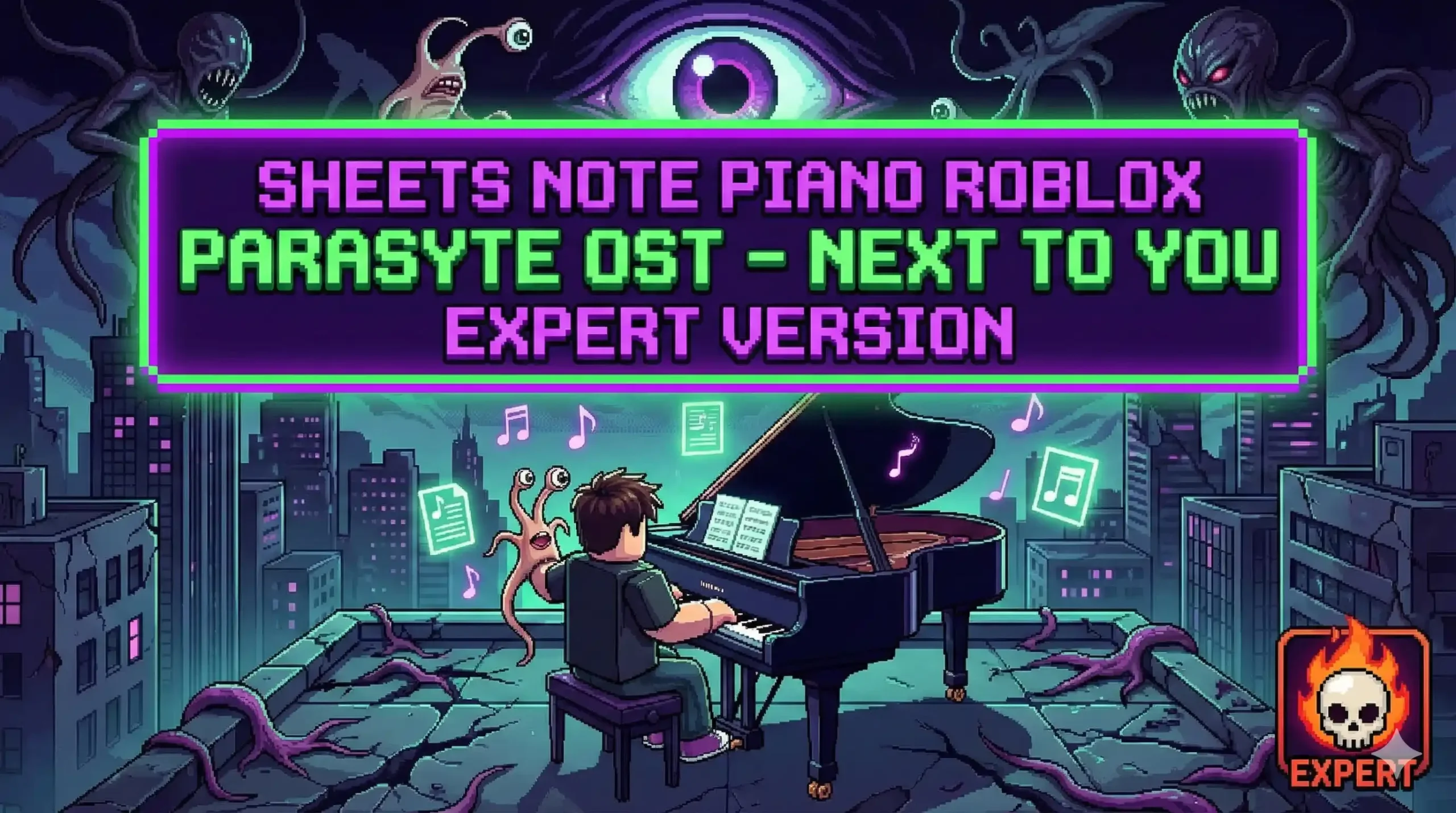 Sheets Note Piano Roblox Parasyte OST - Next To You Expert Version