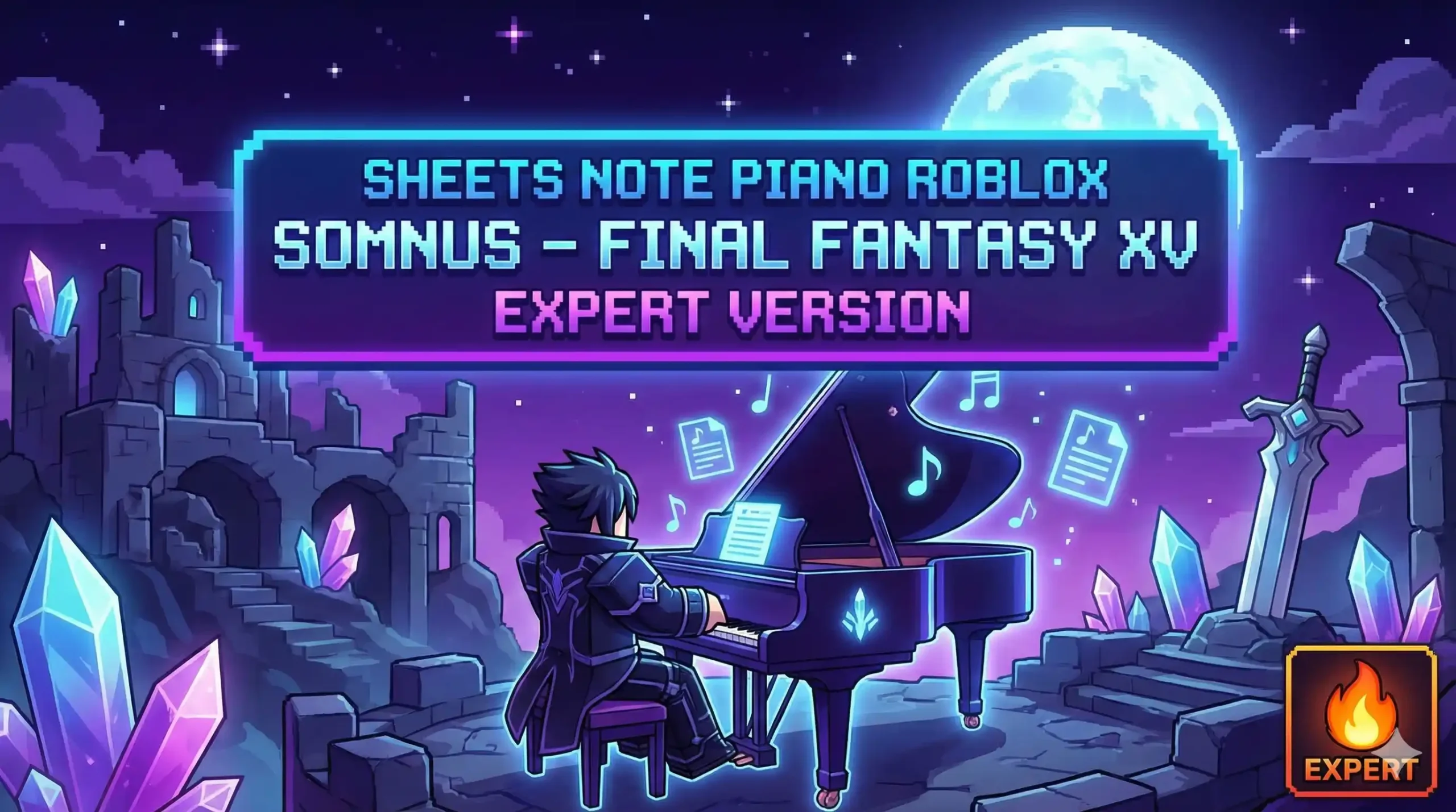 Sheets Note Piano Roblox Somnus - Final Fantasy XV Expert Version